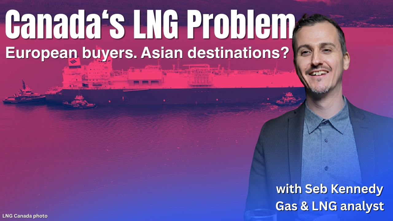 Seb Kennedy interview about Canadian LNG export economics, European gas prices and shipping costs